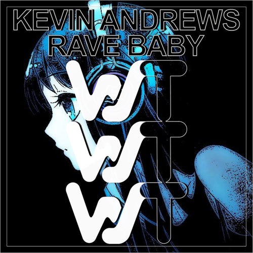 Kevin Andrews, Flaunt-It - Rave Baby [WST141]